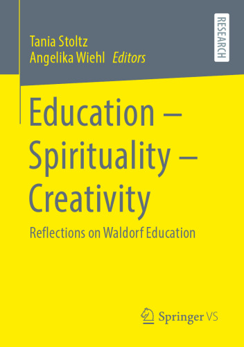 Education – Spirituality – Creativity: Reflections on Waldorf Education