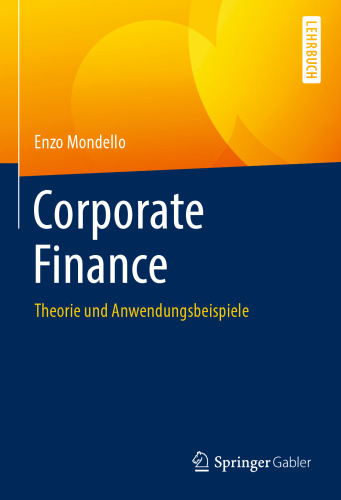 Corporate Finance: Theorie und Anwendungsbeispiele