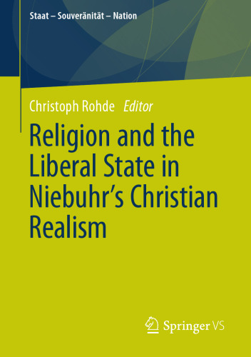 Religion and the Liberal State in Niebuhr's Christian Realism (Staat – Souveränität – Nation)