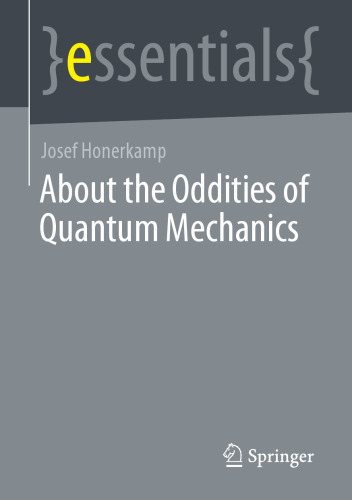 About the Oddities of Quantum Mechanics
