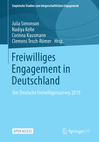 Freiwilliges Engagement in Deutschland: Der Deutsche Freiwilligensurvey 2019 (Empirische Studien zum bürgerschaftlichen Engagement) (German Edition)