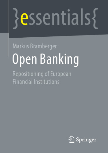 Open Banking: Repositioning of European Financial Institutions (essentials)