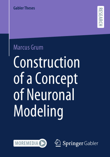 Construction of a Concept of Neuronal Modeling (Gabler Theses)