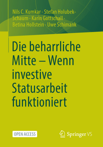 Die beharrliche Mitte – Wenn investive Statusarbeit funktioniert (German Edition)