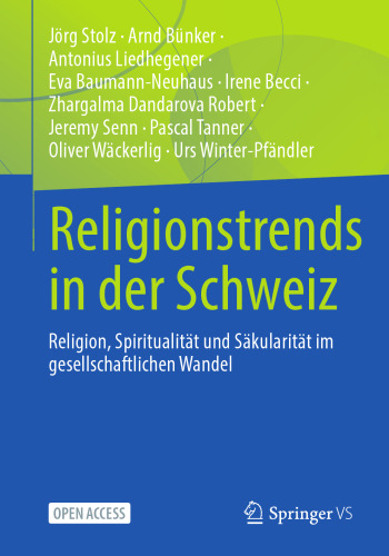 Religionstrends in der Schweiz: Religion, Spiritualität und Säkularität im gesellschaftlichen Wandel (German Edition)