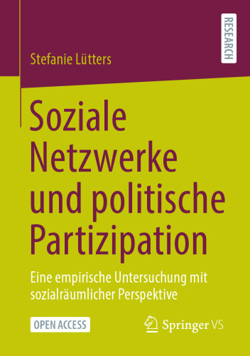 Soziale Netzwerke und politische Partizipation: Eine empirische Untersuchung mit sozialräumlicher Perspektive (German Edition)