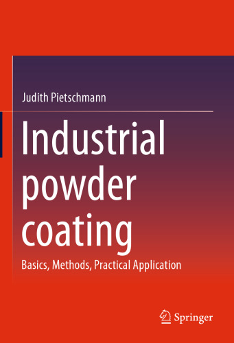 Industrial powder coating: Basics, Methods, Practical Application