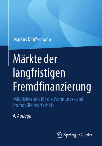 Märkte der langfristigen Fremdfinanzierung: Möglichkeiten für die Wohnungs- und Immobilienwirtschaft