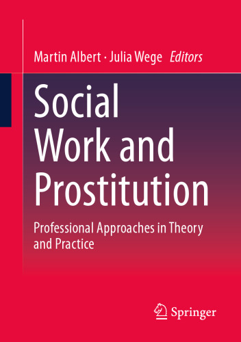 Social Work and Prostitution: Professional Approaches in Theory and Practice