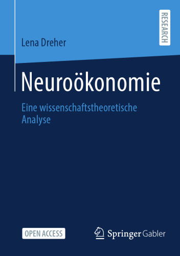 Neuroökonomie: Eine wissenschaftstheoretische Analyse (German Edition)