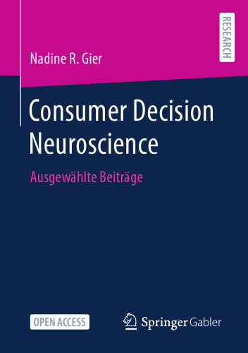Consumer Decision Neuroscience: Ausgewählte Beiträge (German Edition)