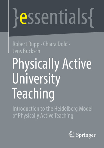 Physically Active University Teaching: Introduction to the Heidelberg Model of Physically Active Teaching (essentials)