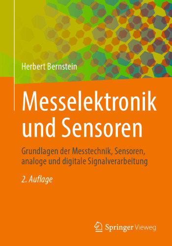 Messelektronik und Sensoren: Grundlagen der Messtechnik, Sensoren, analoge und digitale Signalverarbeitung (German Edition)