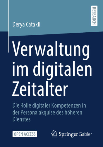 Verwaltung im digitalen Zeitalter: Die Rolle digitaler Kompetenzen in der Personalakquise des höheren Dienstes