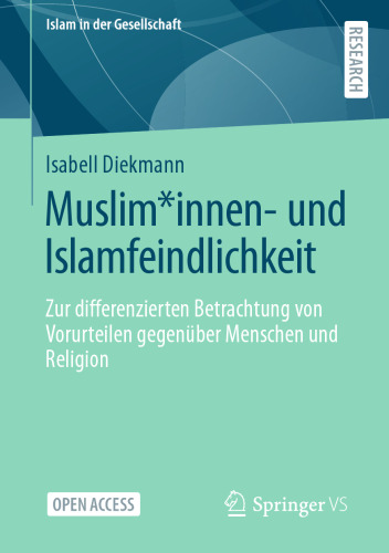 Muslim*innen- und Islamfeindlichkeit: Zur differenzierten Betrachtung von Vorurteilen gegenüber Menschen und Religion
