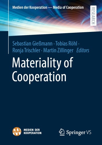 Materiality of Cooperation (Medien der Kooperation – Media of Cooperation)