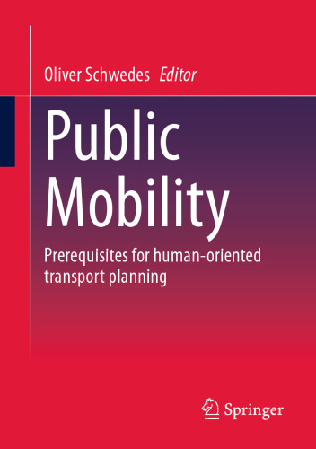 Public Mobility: Prerequisites for human-oriented transport planning