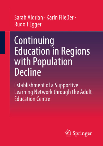 Continuing Education in Regions with Population Decline: Establishment of a Supportive Learning Network through the Adult Education Centre