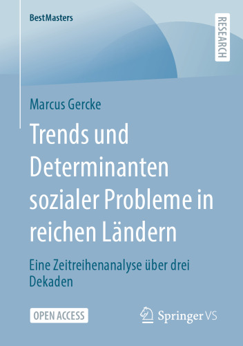 Trends und Determinanten sozialer Probleme in reichen Ländern: Eine Zeitreihenanalyse über drei Dekaden (BestMasters) (German Edition)