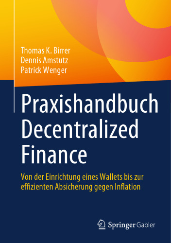 Praxishandbuch Decentralized Finance: Von der Einrichtung eines Wallets bis zur effizienten Absicherung gegen Inflation (German Edition)