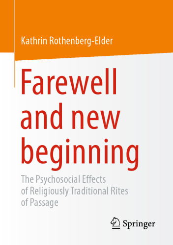 Farewell and new beginning: The Psychosocial Effects of Religiously Traditional Rites of Passage