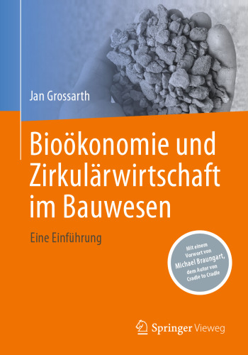 Bioökonomie und Zirkulärwirtschaft im Bauwesen: Eine Einführung (German Edition)