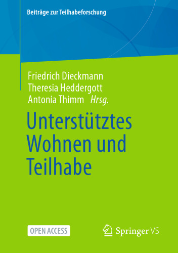 Unterstütztes Wohnen und Teilhabe (Beiträge zur Teilhabeforschung) (German Edition)