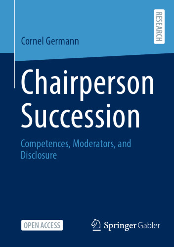 Chairperson Succession: Competences, Moderators, and Disclosure