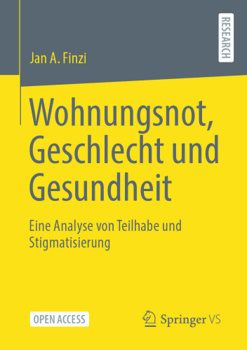 Wohnungsnot, Geschlecht und Gesundheit: Eine Analyse von Teilhabe und Stigmatisierung (German Edition)