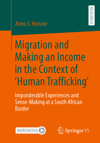 Migration and Making an Income in the Context of ‘Human Trafficking’: Imponderable Experiences and Sense-Making at a South African Border