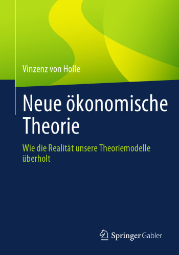 Neue ökonomische Theorie: Wie die Realität unsere Theoriemodelle überholt