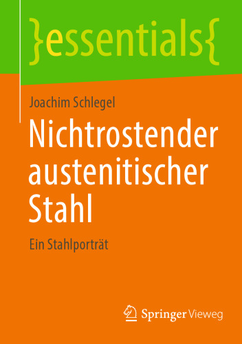Nichtrostender austenitischer Stahl: Ein Stahlporträt