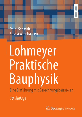 Lohmeyer Praktische Bauphysik: Eine Einführung mit Berechnungsbeispielen (German Edition)