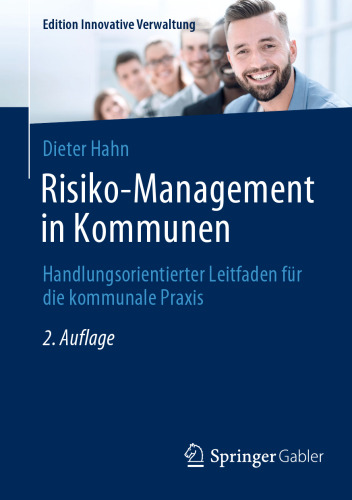Risiko-Management in Kommunen: Handlungsorientierter Leitfaden für die kommunale Praxis