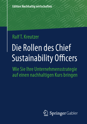 Die Rollen des Chief Sustainability Officers: Wie Sie Ihre Unternehmensstrategie auf einen nachhaltigen Kurs bringen