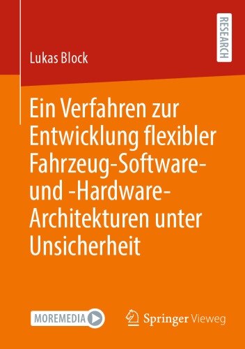 Ein Verfahren zur Entwicklung flexibler Fahrzeug-Software- und -Hardware-Architekturen unter Unsicherheit