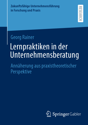 Lernpraktiken in der Unternehmensberatung: Annäherung aus praxistheoretischer Perspektive