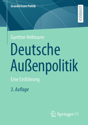 Deutsche Außenpolitik: Eine Einführung (Grundwissen Politik) (German Edition)