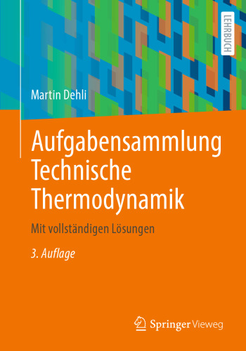 Aufgabensammlung Technische Thermodynamik: Mit vollständigen Lösungen