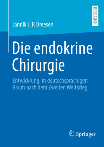 Die endokrine Chirurgie: Entwicklung im deutschsprachigen Raum nach dem Zweiten Weltkrieg