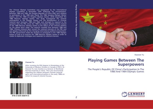 Playing Games Between The Superpowers: The People’s Republic Of China’s Participation In The 1980 And 1984 Olympic Games