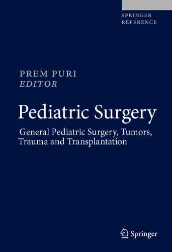 Pediatric Surgery: General Pediatric Surgery, Tumors, Trauma and Transplantation