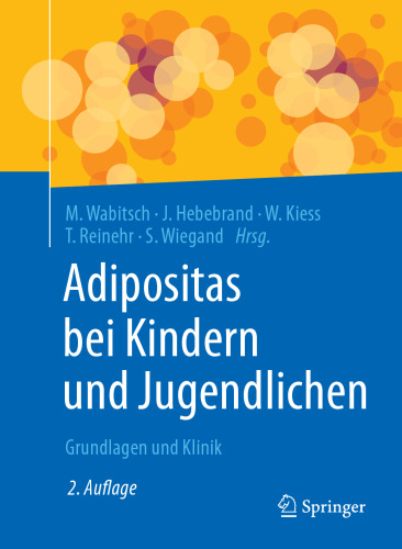 Adipositas bei Kindern und Jugendlichen: Grundlagen und Klinik