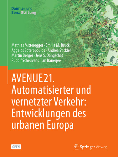 AVENUE21. Automatisierter und vernetzter Verkehr: Entwicklungen des urbanen Europa (German Edition)