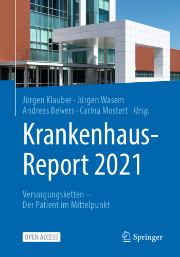 Krankenhaus-Report 2021: Versorgungsketten – Der Patient im Mittelpunkt (German Edition)