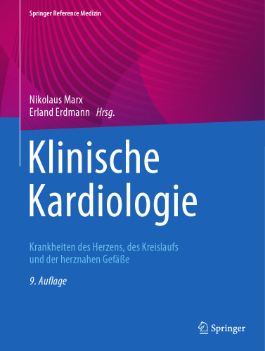 Klinische Kardiologie: Krankheiten des Herzens, des Kreislaufs und der herznahen Gefäße
