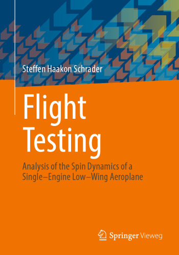 Flight Testing: Analysis of the Spin Dynamics of a Single–Engine Low–Wing Aeroplane