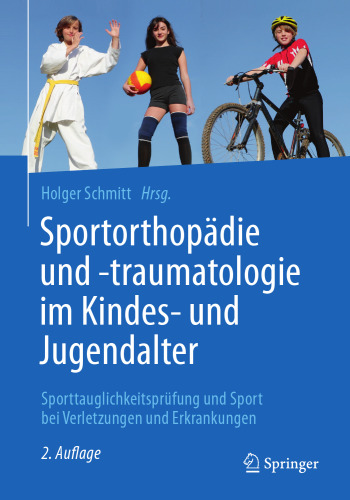 Sportorthopädie und -traumatologie im Kindes- und Jugendalter: Sporttauglichkeitsprüfung und Sport bei Verletzungen und Erkrankungen