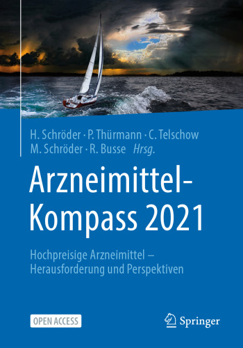 Arzneimittel-Kompass 2021: Hochpreisige Arzneimittel – Herausforderung und Perspektiven (German Edition)