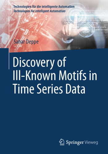 Discovery of Ill–Known Motifs in Time Series Data (Technologien für die intelligente Automation)